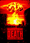 Manufacturing Death: Birth of the Atom Bomb