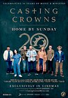 Casting Crowns: Home by Sunday