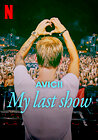 Avicii: My Last Show