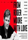 From Roger Moore with Love