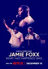 Jamie Foxx: What Had Happened Was...