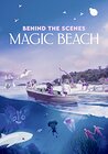 Behind the Scenes - Magic Beach