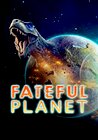 Fateful Planet