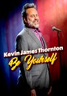 Kevin James Thornton: Be Yourself