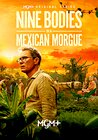 Nine Bodies in A Mexican Morgue