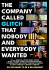 The Company Called Glitch That Nobody and Everybody Wanted