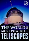 The World's Most Powerful Telescopes